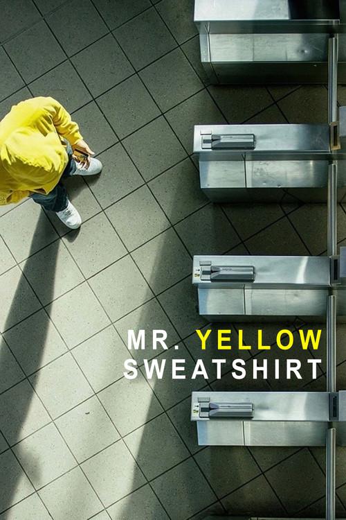 Mr. Yellow Sweatshirt 2017 official movie poster