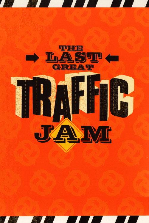 The Last Great Traffic Jam 2005 official movie poster