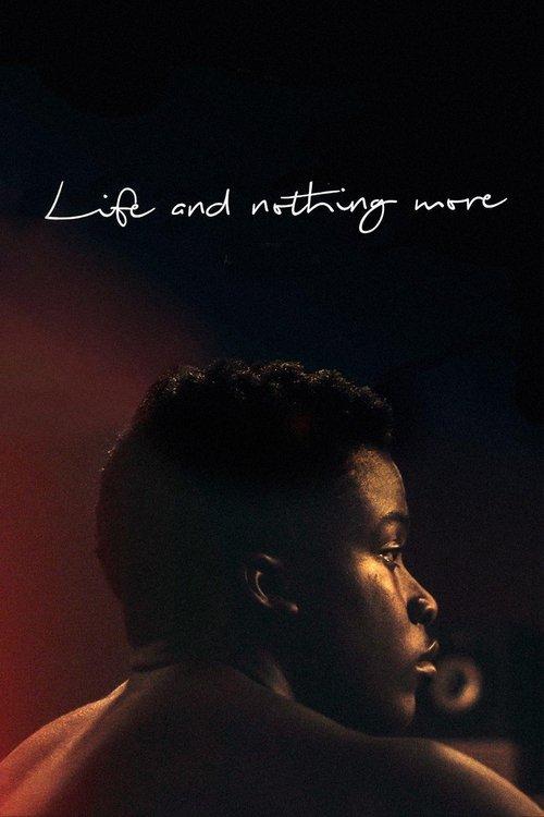 Life and Nothing More 2018 official movie poster