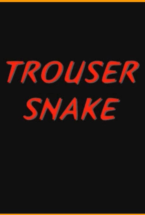Trouser Snake 2011 official movie poster