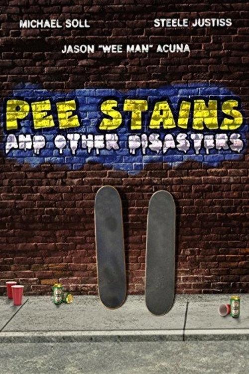 Pee Stains and Other Disasters 2005 official movie poster