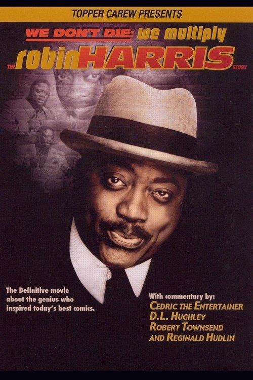 We Don't Die, We Multiply: The Robin Harris Story 2006 official movie poster