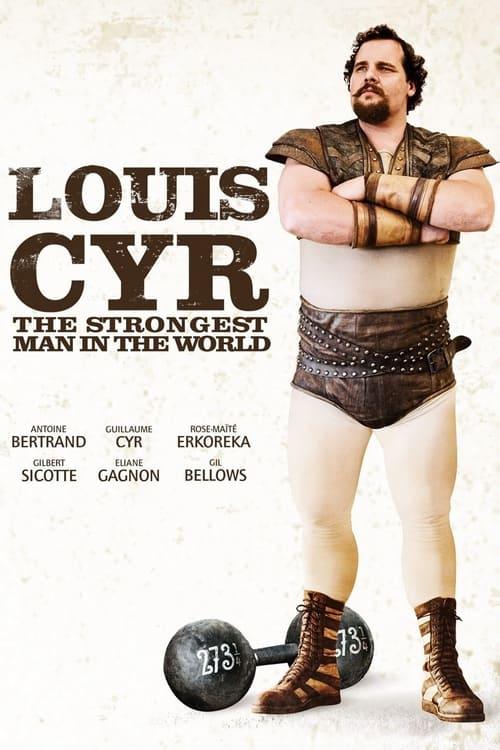Louis Cyr: The Strongest Man in the World 2013 official movie poster