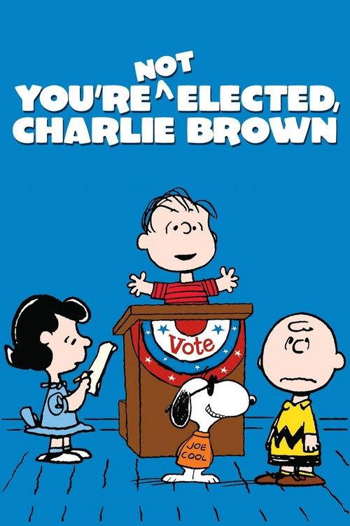 You're Not Elected, Charlie Brown 1972 official movie poster