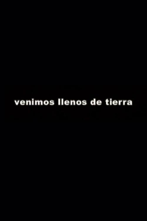 Venimos llenos de tierra 1996 official movie poster