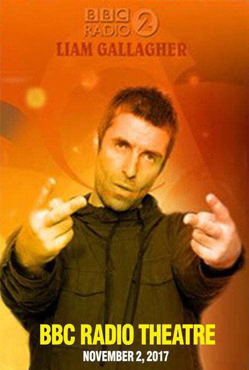 Liam Gallagher - BBC Radio 2 In Concert 2017 official movie poster