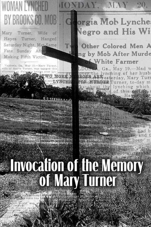 Invocation of the Memory of Mary Turner, lynched on May 19, 1918 2024 official movie poster
