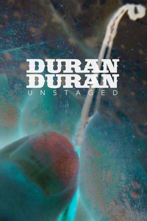 Duran Duran: Unstaged 2014 official movie poster