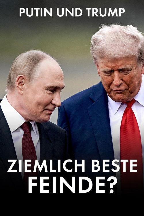Putin and Trump · Best of Enemies? 2026 official movie poster