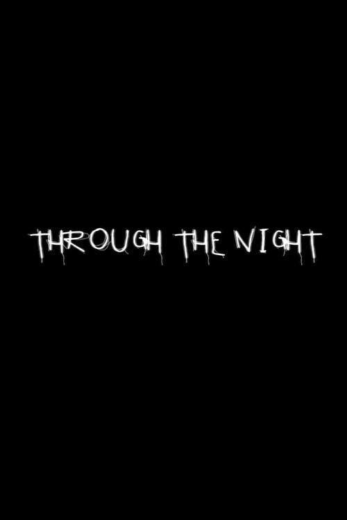 Through the Night 2010 official movie poster