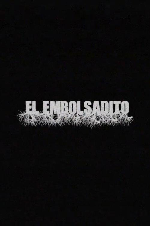 El Embolsadito 2021 official movie poster