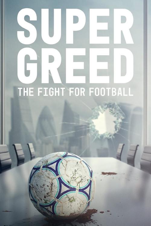 Super Greed: The Fight for Football 2022 official movie poster