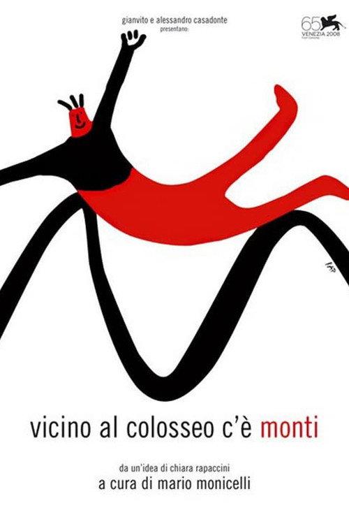 Next to the Colosseum there’s Monti 2008 official movie poster