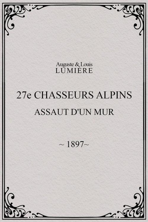 27th Chasseurs Alpins: Assault on a Wall 1897 official movie poster