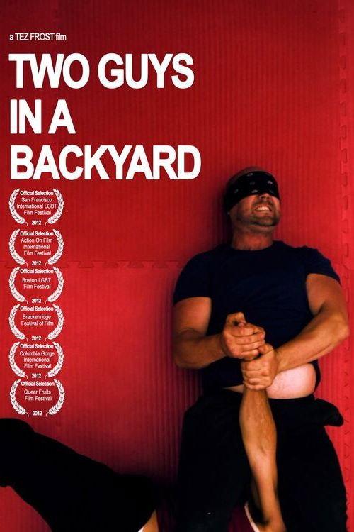 Two Guys in a Backyard 2012 official movie poster