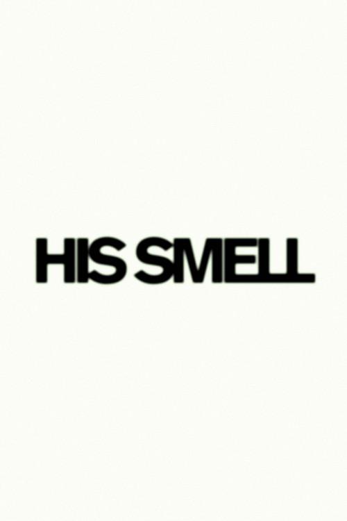 His Smell 2023 official movie poster
