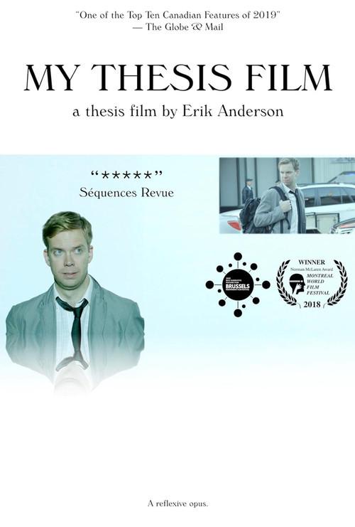 My Thesis Film: A Thesis Film by Erik Anderson 2018 official movie poster