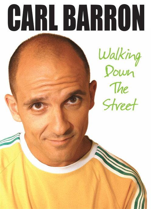 Carl Barron: Walking Down the Street 2009 official movie poster