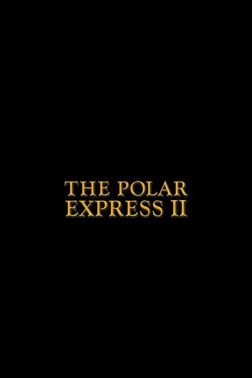 The Polar Express 2  official movie poster