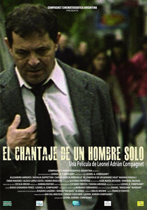 El chantaje de un hombre solo 2013 official movie poster