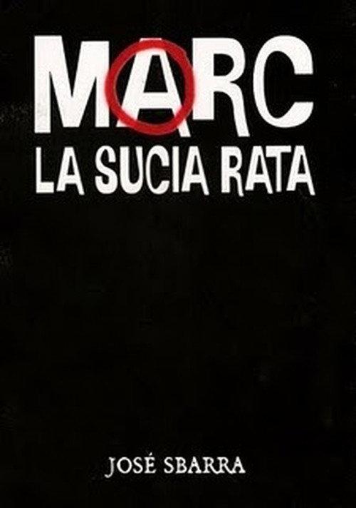 Marc, la sucia rata 2003 official movie poster