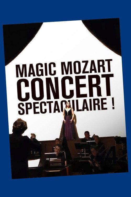 Magic Mozart... Concert spectaculaire ! 2022 official movie poster