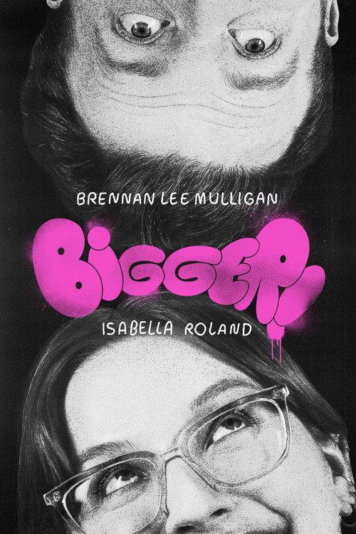 Bigger! With Brennan and Izzy 2024 official movie poster