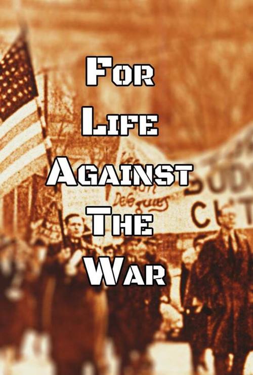 For Life, Against the War 1967 official movie poster