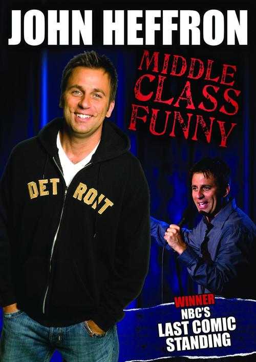 John Heffron: Middle Class Funny 2009 official movie poster