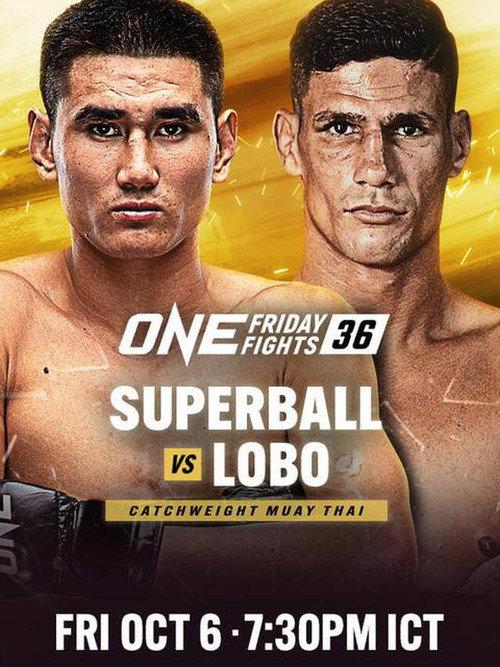 ONE Friday Fights 36: Superball vs. Lobo 2023 official movie poster