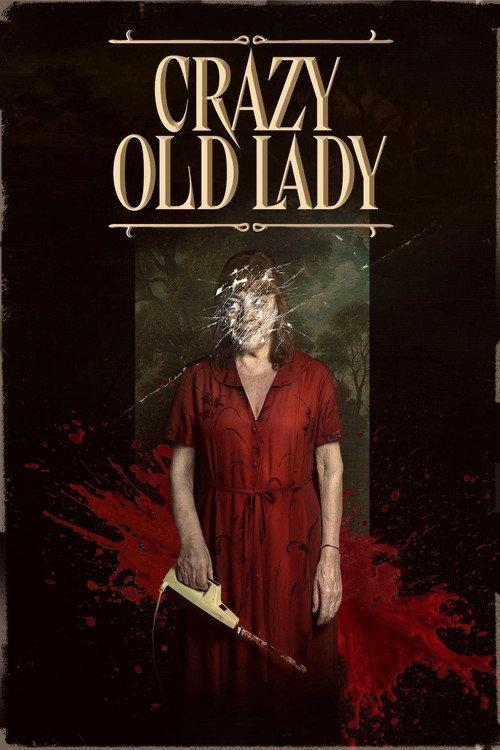 Crazy Old Lady 2025 official movie poster
