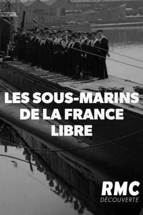 Les Sous-marins de la France Libre 2019 official movie poster