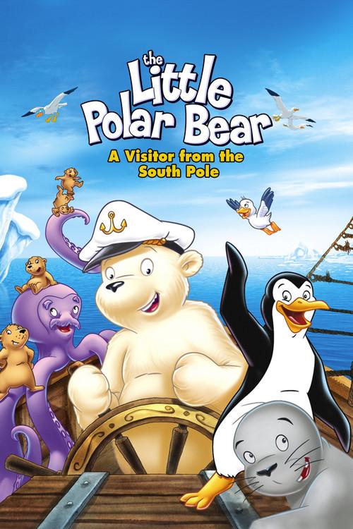 The Little Polar Bear: A Visitor from the South Pole 2004 official movie poster