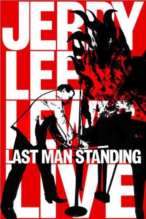 Jerry Lee Lewis: Last Man Standing, Live 2007 official movie poster