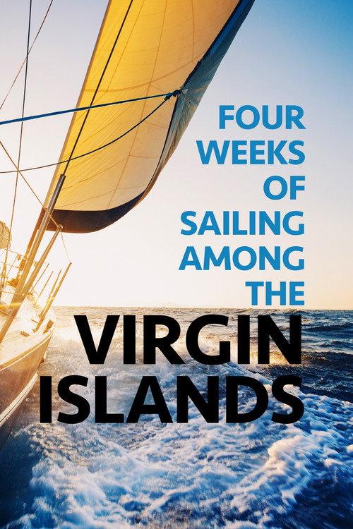 Four Weeks of Sailing Among the Virgin Islands 2022 official movie poster