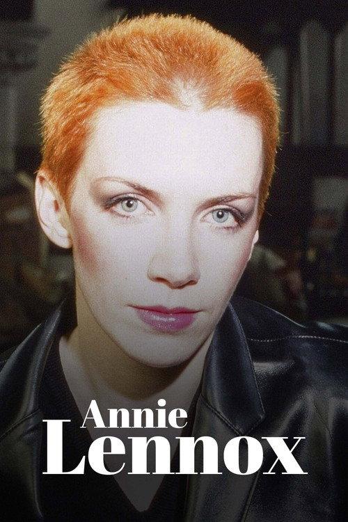 Annie Lennox : De Eurythmics à l'engagement, itinéraire d'une icône pop 2023 official movie poster