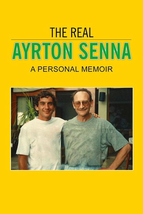 The Real Ayrton Senna: A Personal Memoir 2018 official movie poster