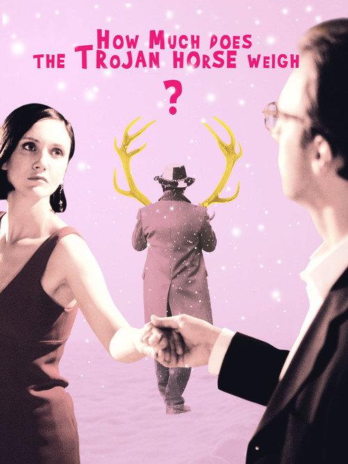 How Much Does the Trojan Horse Weigh? 2008 official movie poster