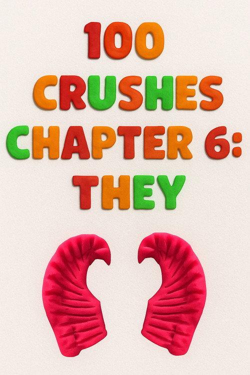 100 Crushes Chapter 6: They 2016 official movie poster