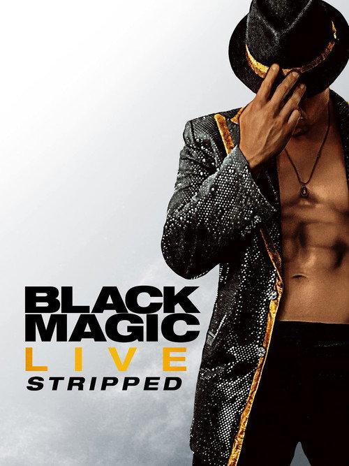 Black Magic Live: Stripped 2021 official movie poster