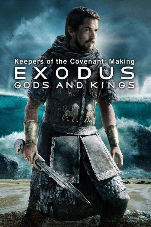 Keepers of the Covenant: Making 'Exodus: Gods and Kings' 2015 official movie poster
