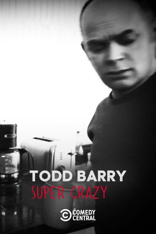 Todd Barry: Super Crazy 2012 official movie poster