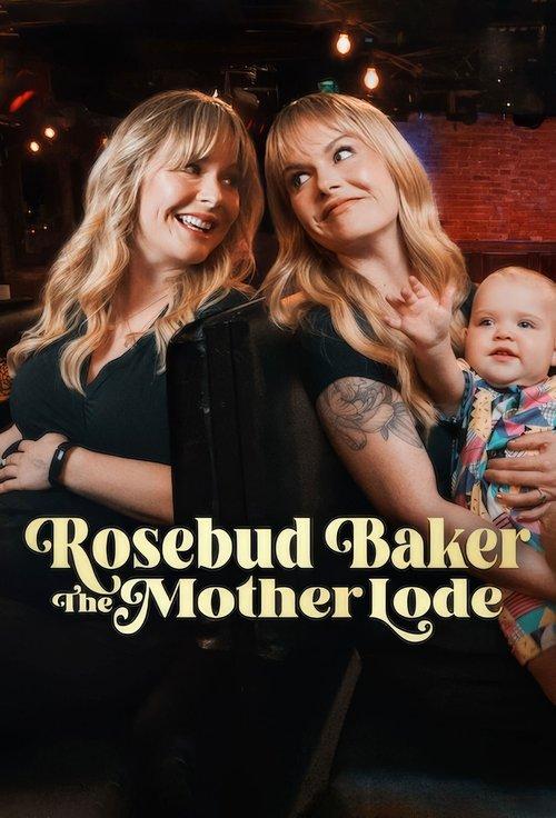 Rosebud Baker: The Mother Lode 2025 official movie poster
