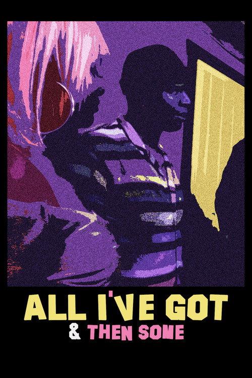 All I've Got & Then Some 2024 official movie poster
