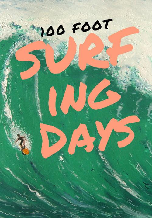 100 Foot Surfing Days 2018 official movie poster