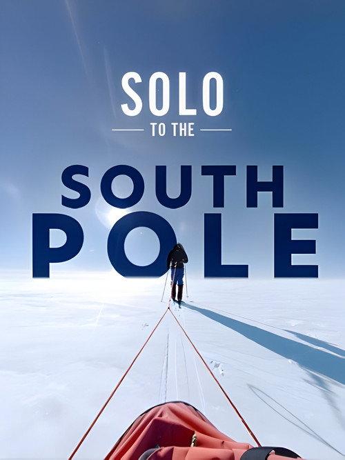 Solo to the South Pole 2020 official movie poster