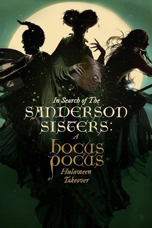 In Search of the Sanderson Sisters: A Hocus Pocus Hulaween Takeover 2020 official movie poster