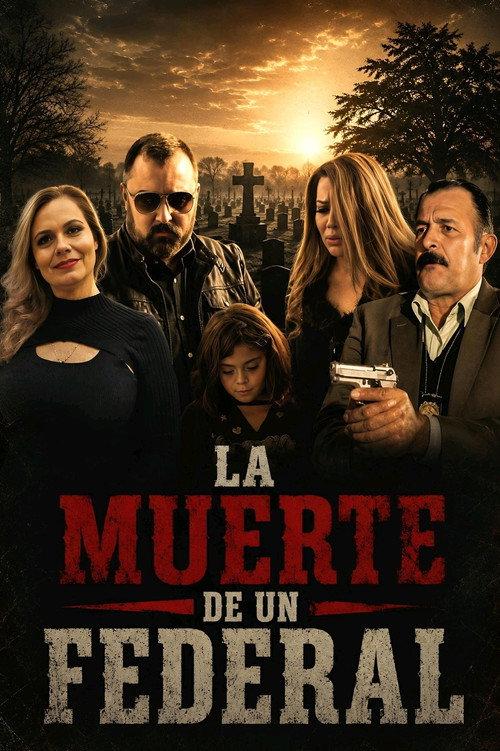 La Muerte De Un Federal 2019 official movie poster