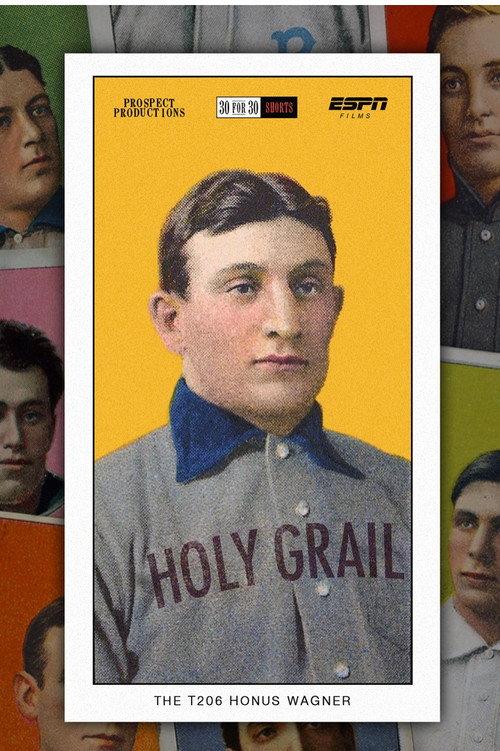 Holy Grail: The T206 Honus Wagner 2013 official movie poster