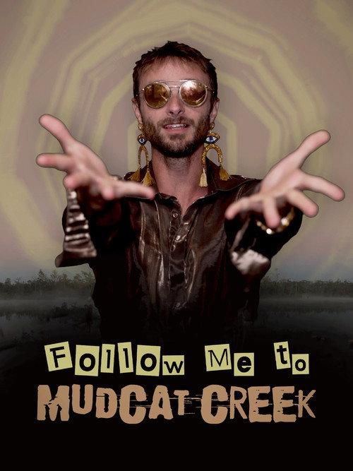 Follow Me to Mudcat Creek 2022 official movie poster
